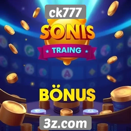 Como funciona o sistema de bônus do ck777